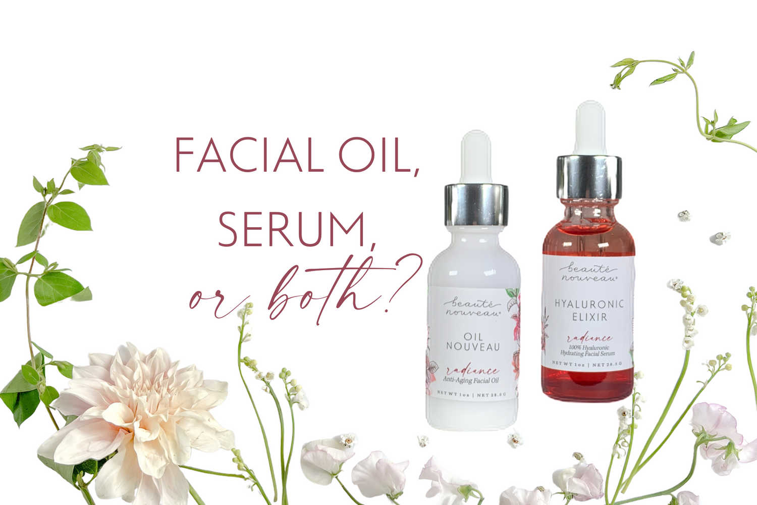 Facial Oil or Serum?